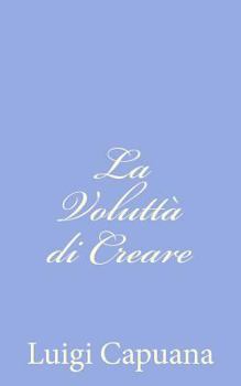 Paperback La Voluttà di Creare [Italian] Book