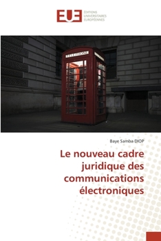 Paperback Le nouveau cadre juridique des communications électroniques [French] Book