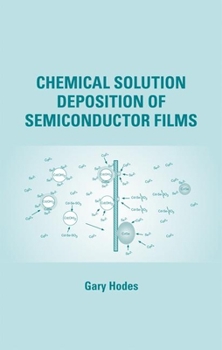 Hardcover Chemical Solution Deposition of Semiconductor Films Book