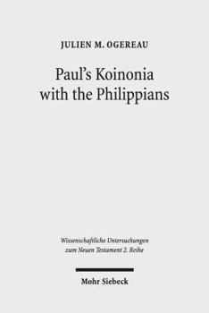 Paperback Paul's Koinonia with the Philippians: A Socio-Historical Investigation of a Pauline Economic Partnership Book