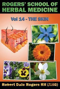 Paperback Rogers' School of Herbal Medicine Volume 14: The Skin Book