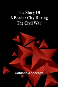 Paperback The story of a border city during the Civil War Book