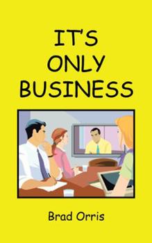 Paperback It's Only Business Book