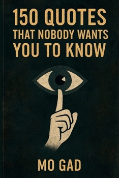 Paperback 150 Quotes That Nobody Wants You to Know Book