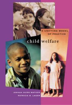 Hardcover Child Welfare: A Unifying Model of Practice Book