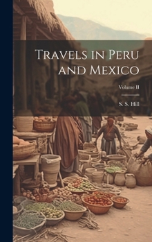 Hardcover Travels in Peru and Mexico; Volume II Book