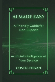 Paperback AI Made Easy: A Friendly Guide for Non-Experts Book