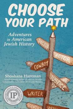 Paperback Choose Your Path: Adventures in Jewish American History Book