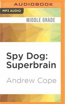Superbrain - Book #4 of the Spy Dog