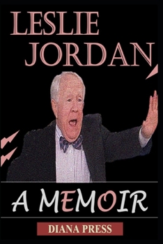 Paperback The Life of Leslie Jordan: A Memoir Book