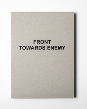 Hardcover Front Towards Enemy: Photographing the War in Afghanistan Book