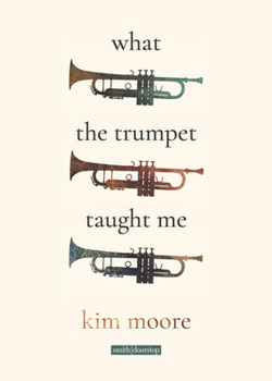 Paperback What the Trumpet Taught Me Book