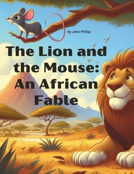 Paperback The Lion and The Mouse: An African Fable Book