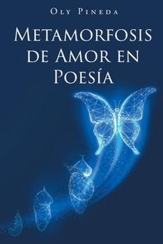 Paperback Metamorfosis de Amor en Poesía [Spanish] Book