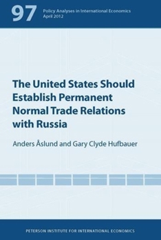 Paperback The United States Should Establish Permanent Normal Trade Relations with Russia Book