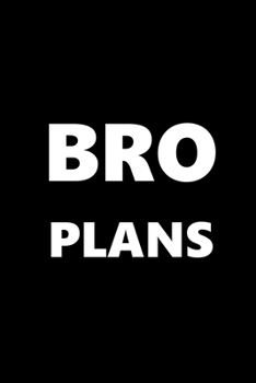 2020 Weekly Planner For Men Bro Plans White Font Black Design 134 Pages: 2020 Planners Calendars Organizers Datebooks Appointment Books Agendas