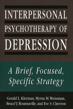 Paperback Interpersonal Psychotherapy of Depression: A Brief, Focused, Specific Strategy Book