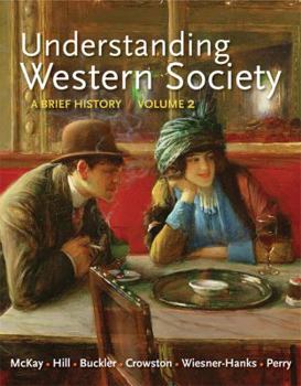 Paperback Understanding Western Society, Volume 2: From the Age of Exploration to the Present: A Brief History: From Absolutism to Present Book