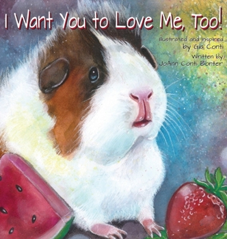 Hardcover I Want You to Love Me, Too! Book