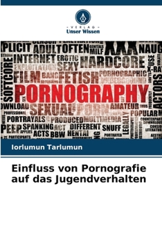 Paperback Einfluss von Pornografie auf das Jugendverhalten [German] Book