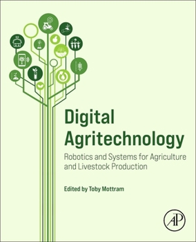 Paperback Digital Agritechnology: Robotics and Systems for Agriculture and Livestock Production Book