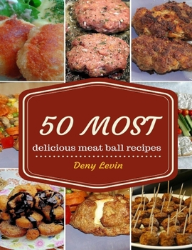 Paperback Meatball Recipes: 50 Delicious of Meatball Cookbook Book