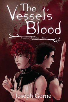 Paperback The Vessel's Blood (Belarythm's Branches) Book