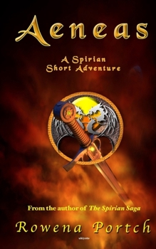 Aeneas: A Spirian Short Adventure - Book  of the Spirian Saga