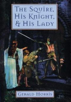 Hardcover The Squire, His Knight, and His Lady Book