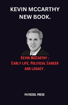 Paperback Kevin McCarthy New Book.: Kevin McCarthy; Early life, Political Career and legacy . Book