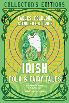 Hardcover Irish Folk & Fairy Tales: Fables, Folklore & Ancient Stories Book