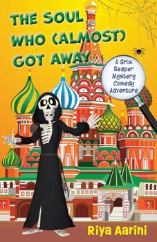 Paperback The Soul Who (Almost) Got Away: A Grim Reaper Mystery Comedy Adventure Book