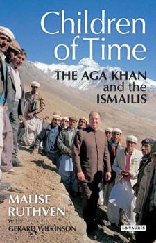 Hardcover Children of Time: The Aga Khan and the Ismailis Book