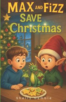 Paperback Max and Fizz Save Christmas Book