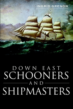 Paperback Down East Schooners and Shipmasters Book