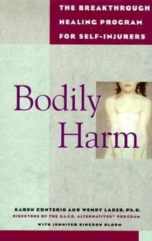Hardcover Bodily Harm: The Breakthrough Healing Program for Self-Injurers / Book