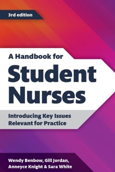 Paperback A Handbook for Student Nurses, third edition: Introducing Key Issues Relevant for Practice Book