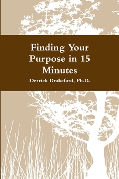 Paperback Finding Your Purpose in 15 Minutes Book