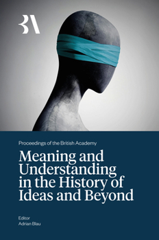 Hardcover Meaning and Understanding in the History of Ideas and Beyond Book