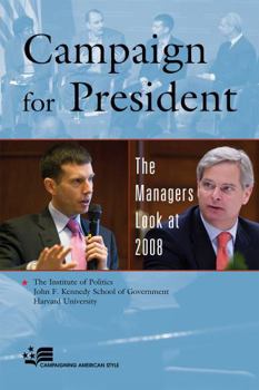 Paperback Campaign for President: The Managers Look at 2008 Book