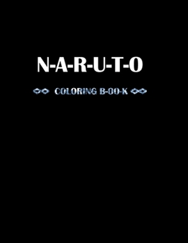 Paperback N-A-R-U-T-O c-o-l-o-r-i-n-g b-oo-k Book