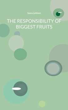 Paperback The Responsibility of Biggest Fruits Book
