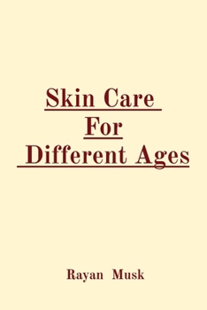Paperback Skin Care For Different Ages Book