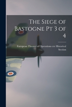 Paperback The Siege of Bastogne Pt 3 of 4 Book