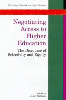 Paperback Negotiating Access to Higher Education: The Discourse of Selectivity and Equity Book