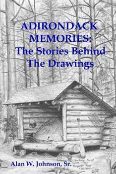 Paperback Adirondack Memories: The Stories Behind The Drawings Book