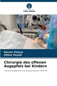 Chirurgie des offenen Augapfels bei Kindern (German Edition)