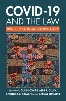 Paperback Covid-19 and the Law: Disruption, Impact and Legacy Book