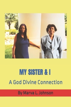Paperback My Sister & I: A God Divine Connection Book