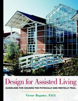 Hardcover Design for Assisted Living: Guidelines for Housing the Physically and Mentally Frail Book